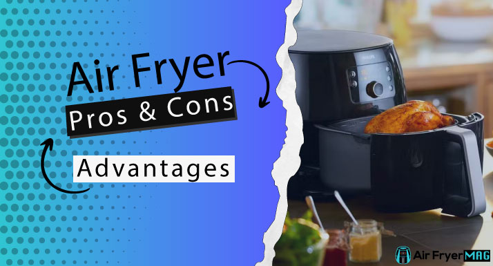 air fryer Pros and Cons