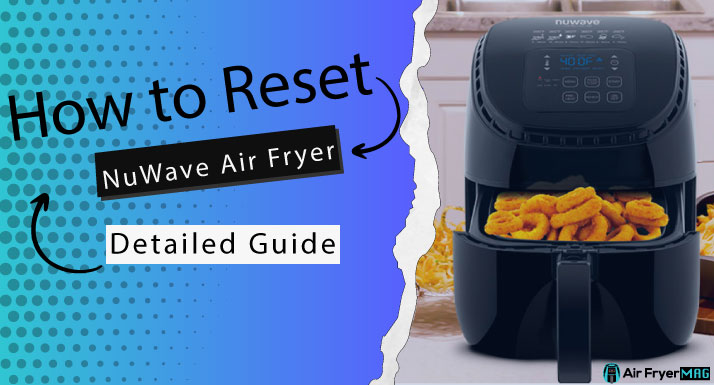 How to Reset NuWave Air Fryer