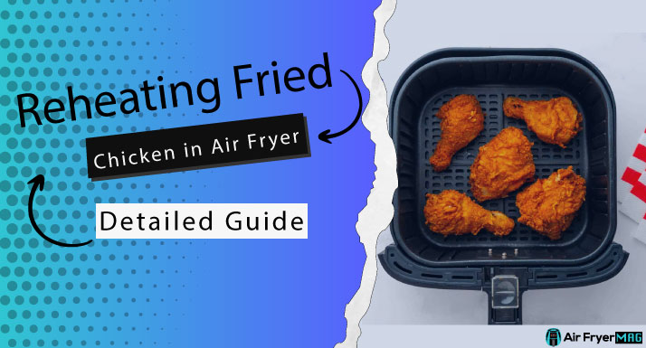 reheat fried chicken in air fryer
