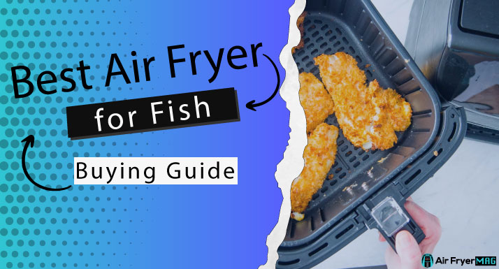 Best Air Fryer for Fish