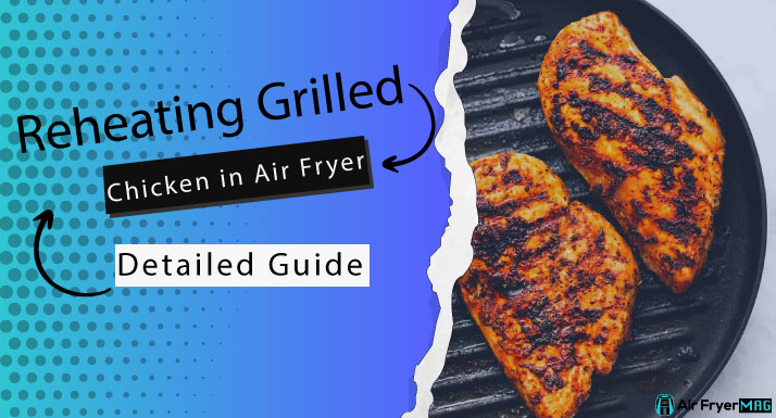 Reheat Grilled Chicken in Air Fryer